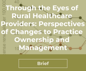 Through the Eyes of Rural Healthcare Providers: Pespectives of Changes to Practice Ownership and Management